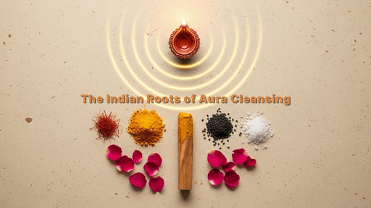 The Indian Roots of Aura Cleansing