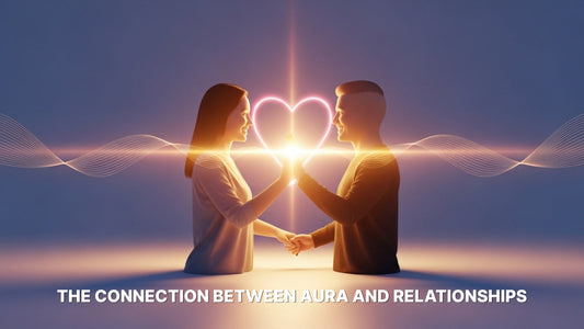 The Connection Between Aura and Relationships